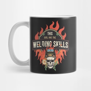 Welders skull woman sarcastic floral retro quote This girl has the welding skills Mug